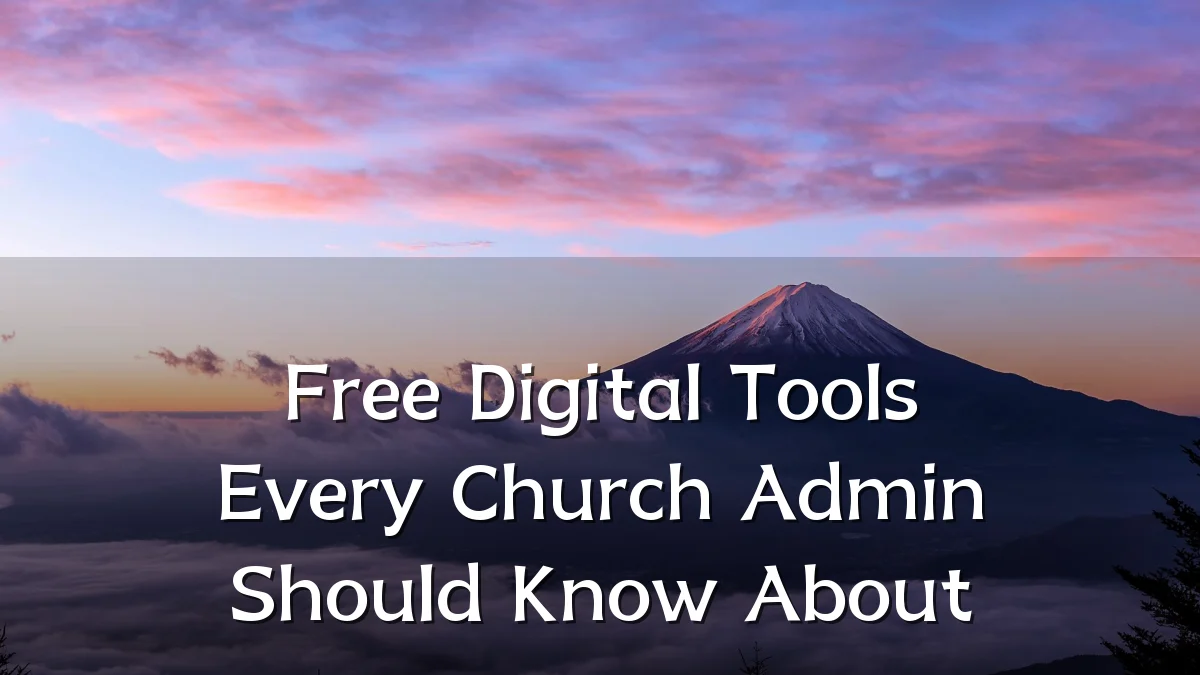 Free Digital Tools Every Church Admin Should Know About