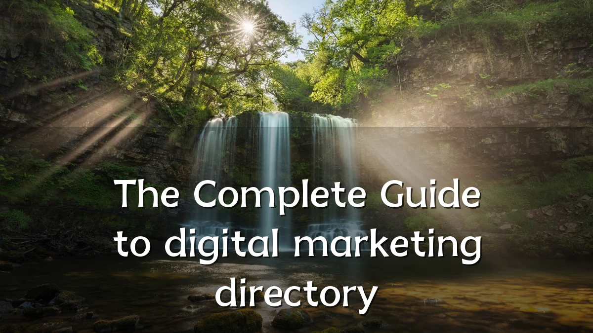 The Complete Guide to digital marketing directory