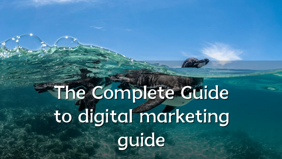 The Complete Guide to digital marketing guide