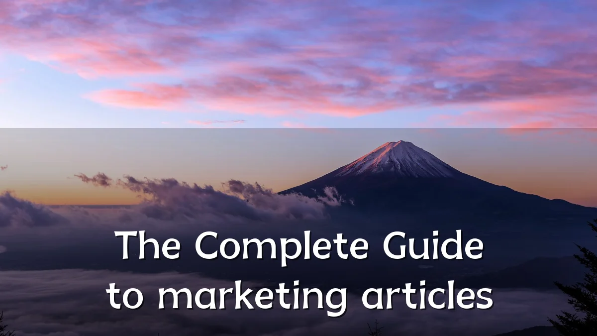The Complete Guide to marketing articles