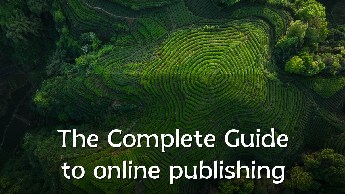 The Complete Guide to online publishing