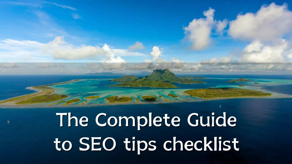 The Complete Guide to SEO tips checklist