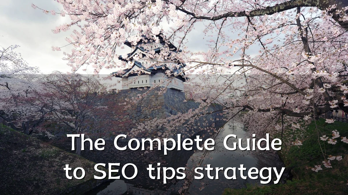 The Complete Guide to SEO tips strategy