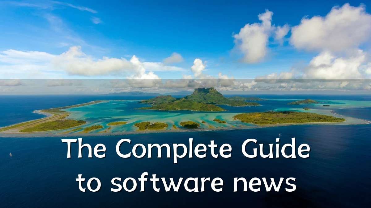 The Complete Guide to software news