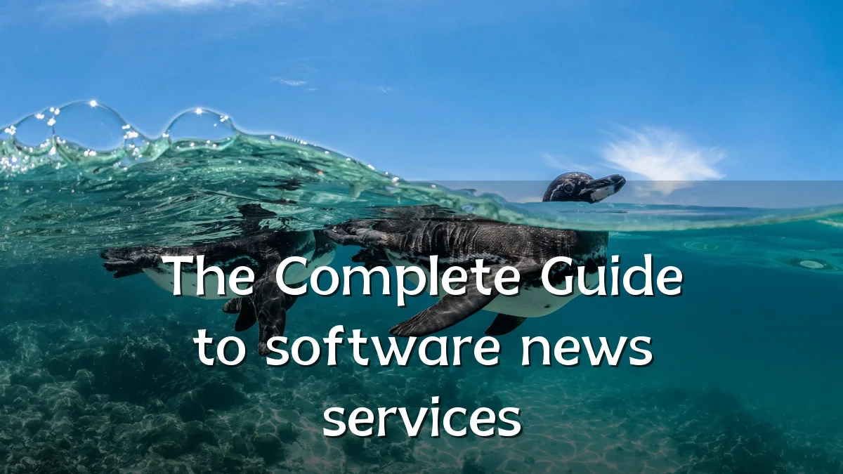 The Complete Guide to software news services
