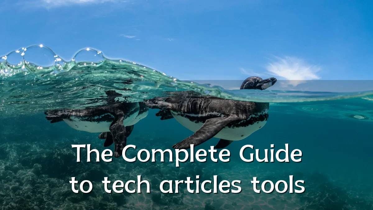 The Complete Guide to tech articles tools